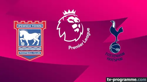 Ipswich Town / Tottenham Football Premier League 2024-2025