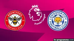 Sur Canal+ Foot à 22h35 : Brentford / Leicester City
