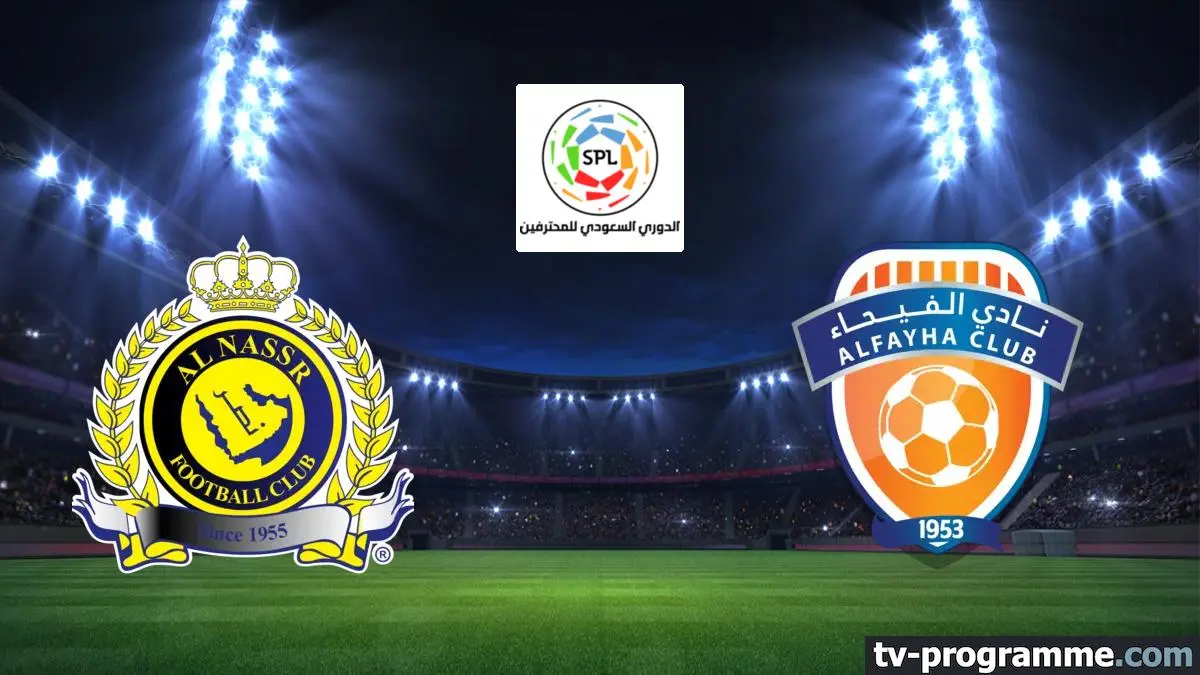 Al-Nassr / Al-Fayha Football Saudi Pro League 2024-2025