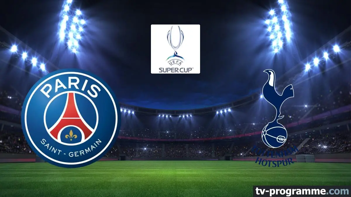 Paris-SG / Tottenham Football Supercoupe de l'UEFA 2025