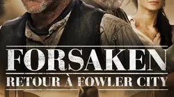 Forsaken, retour à Fowler City