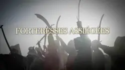Forteresses assiégées