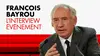 François Bayrou : l'interview événement