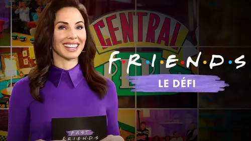 Friends : le défi