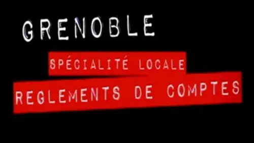 Gangs de France E02 Lyon - Grenoble