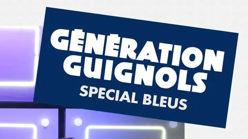 Génération Guignols Spécial Bleus