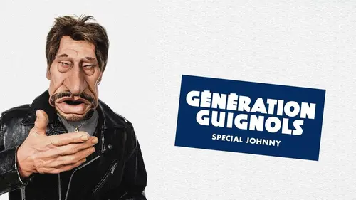 Génération Guignols Spécial Johnny Hallyday