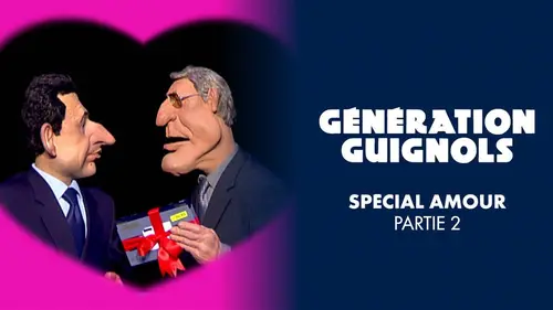 Génération Guignols Spécial amour