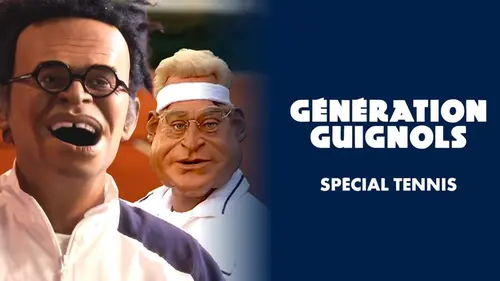 Génération Guignols Spécial tennis