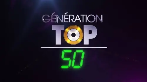 Génération Top 50 Épisode 6