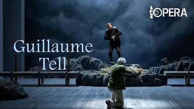 Gioachino Rossini : Guillaume Tell - Opéra de Lausanne