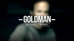 Goldman : un héros si discret