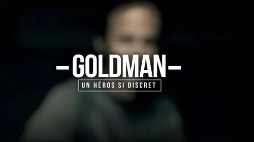 Casting Goldman : un héros si discret