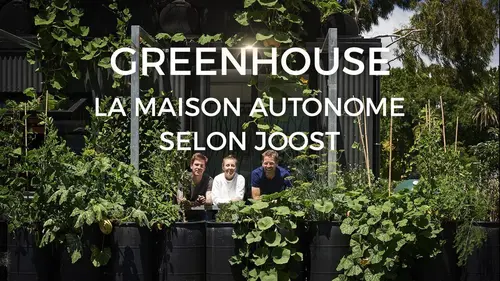 Greenhouse, la maison autonome selon Joost