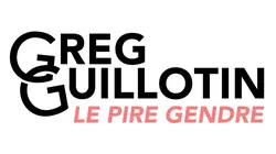 Greg Guillotin : le pire gendre