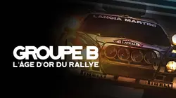 Groupe B : L'Age d'Or du Rallye