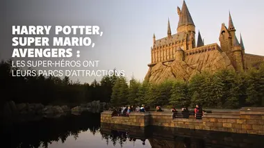 Harry Potter, Super Mario, Avengers : les super-héros ont leurs parcs d'attractions !
