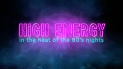 High Energy : Le disco survolté des années 80