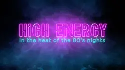 High Energy : Le disco survolté des années 80