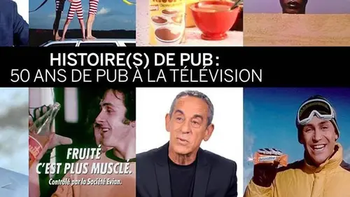 Histoire(s) de pub : 50 ans de pub à la télévision