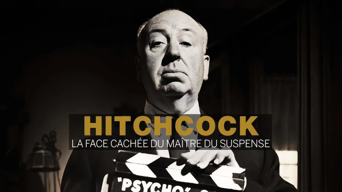 Hitchcock : la face cachée du maître du suspense