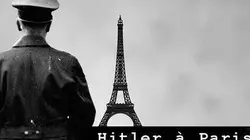 Hitler à Paris : autopsie d'une visite