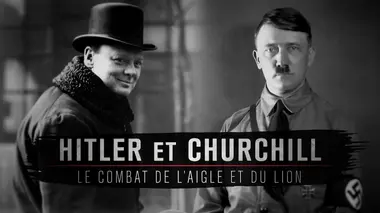 Hitler et Churchill, le combat de l'aigle et du lion
