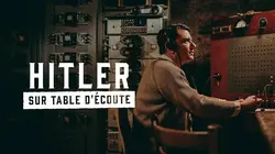 Hitler sur table d'écoute