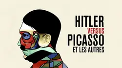 Hitler vs Picasso et les autres