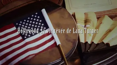Hollywood, la vie rêvée de Lana Turner