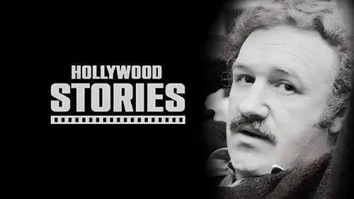 Hollywood Stories Gene Hackman