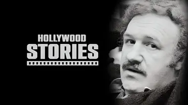 Hollywood Stories Gene Hackman