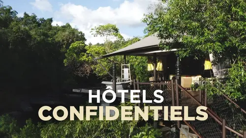 Hôtels confidentiels S02E01 Destinations vertigineuses