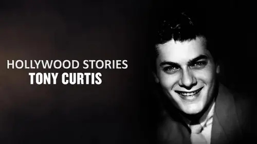 Hollywood Stories Tony Curtis