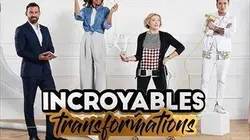 Incroyables transformations