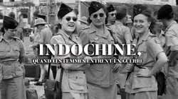 Visuel de Indochine, quand les femmes entrent en guerre