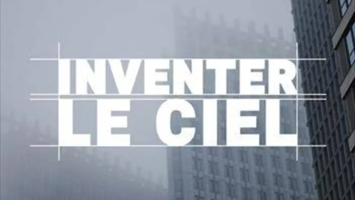 Inventer le ciel S01E05 Village vertical 2006-2012