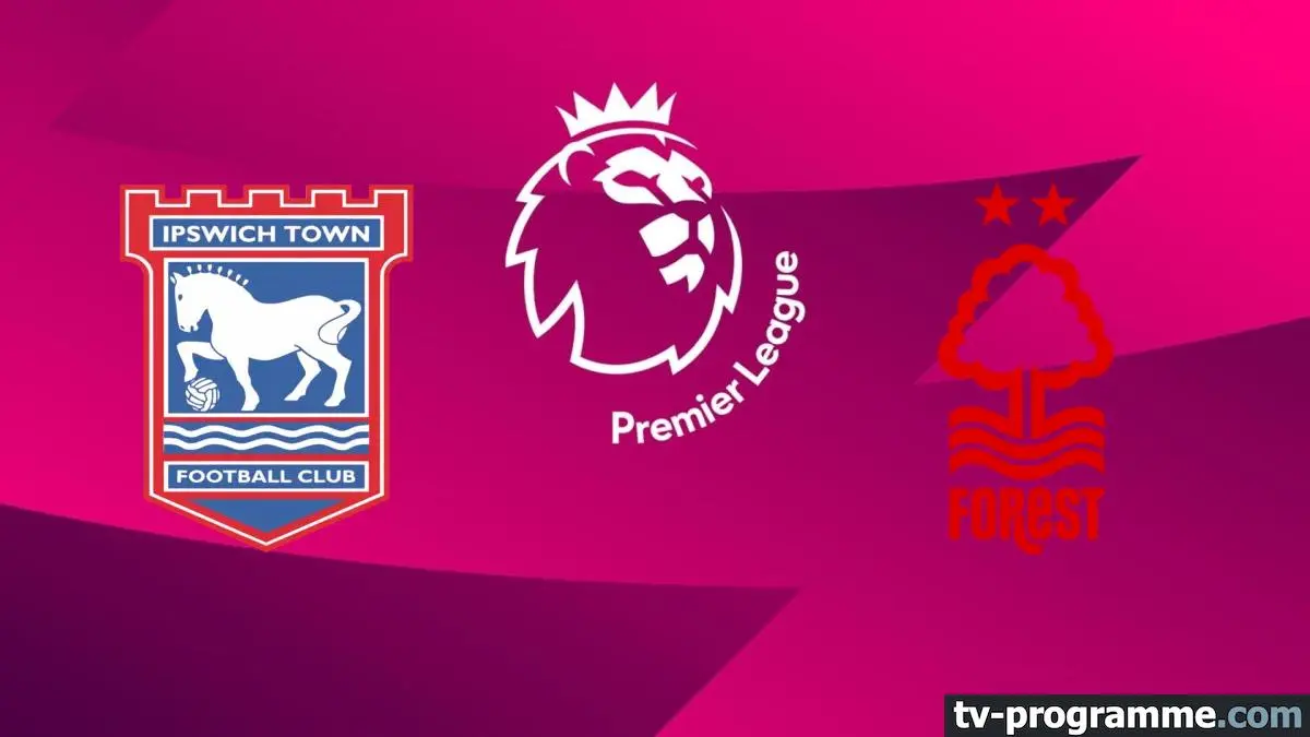 Ipswich Town / Nottingham Forest Football Premier League 2024-2025