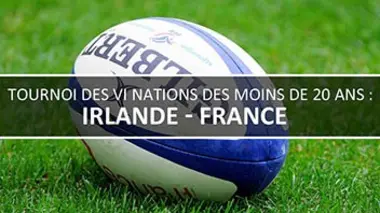 Irlande / France Rugby Tournoi des VI Nations des moins de 20 ans 2017