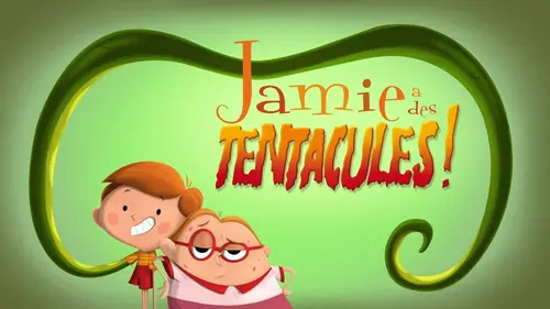 Jamie a des tentacules S03E45 Nerdy n'a pas de tentacules