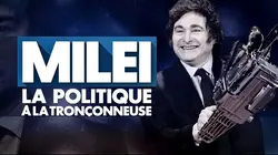 Javier Milei, la politique à la tronçonneuse