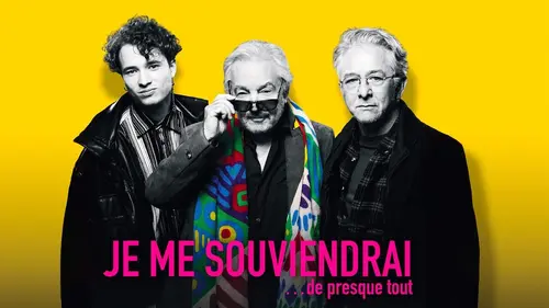 Je me souviendrai... de presque tout