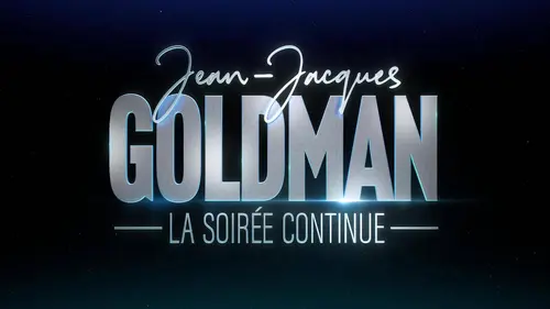 Jean-Jacques Goldman, la soirée continue