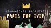 Jean-Michel Basquiat, Paris for ever