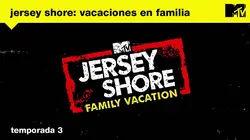 Jersey Shore: Vacances en famille
