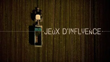 Jeux d'influence S01E07 France, 2019, 46 min