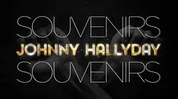 Johnny Hallyday, souvenirs souvenirs