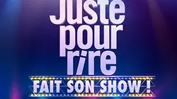 Visuel de Juste pour rire fait son show