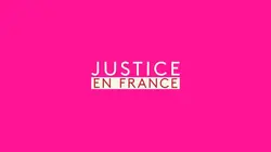 Sur France 2 à 22h42 : Justice en France