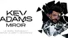 Kev Adams, Miroir